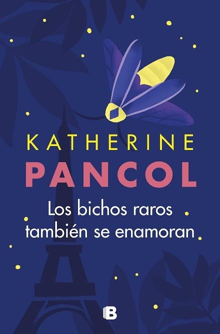 BICHOS RAROS TAMBIÉN SE ENAMORAN, LOS | 9788466671453 | PANCOL, KATHERINE | Llibreria Aqualata | Comprar llibres en català i castellà online | Comprar llibres Igualada