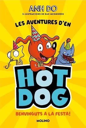 AVENTURES D'EN HOTDOG! 2, LES. BENVINGUTS A LA FESTA | 9788427226005 | DO, ANH | Llibreria Aqualata | Comprar llibres en català i castellà online | Comprar llibres Igualada