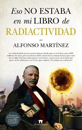 ESO NO ESTABA EN MI LIBRO DE RADIACTIVIDAD | 9788417547165 | MARTÍNEZ ORTEGA, ALFONSO | Llibreria Aqualata | Comprar llibres en català i castellà online | Comprar llibres Igualada