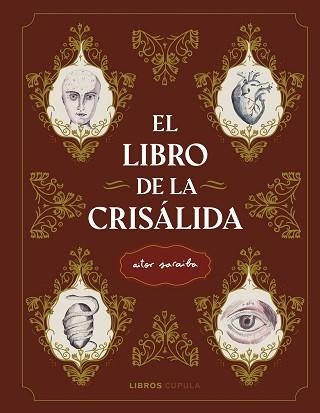 LIBRO DE LA CRISÁLIDA, EL | 9788448028916 | SARAIBA, AITOR | Llibreria Aqualata | Comprar llibres en català i castellà online | Comprar llibres Igualada