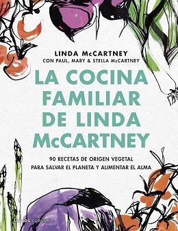 COCINA FAMILIAR DE LINDA MCCARTNEY, LA | 9788448029173 | MCCARTNEY, LINDA | Llibreria Aqualata | Comprar llibres en català i castellà online | Comprar llibres Igualada