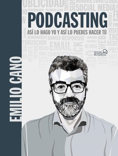 PODCASTING. ASÍ LO HAGO YO Y ASÍ LO PUEDES HACER TÚ | 9788441544871 | CANO MOLINA, EMILIO | Llibreria Aqualata | Comprar llibres en català i castellà online | Comprar llibres Igualada