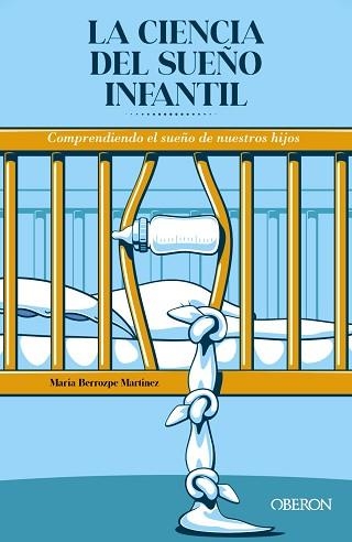 CIENCIA DEL SUEÑO INFANTIL, LA. COMPRENDIENDO EL SUEÑO DE NUESTROS HIJOS | 9788441545519 | BERROZPE MARTÍNEZ, MARÍA | Llibreria Aqualata | Comprar llibres en català i castellà online | Comprar llibres Igualada