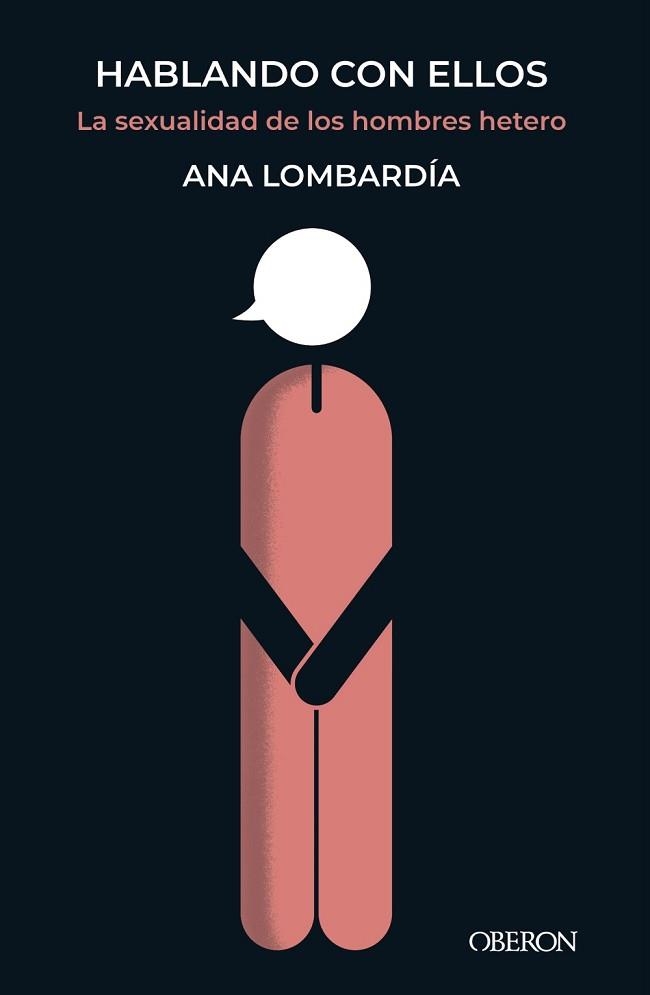 HABLANDO CON ELLOS. LA SEXUALIDAD DE LOS HOMBRES HETERO | 9788441545533 | LOMBARDÍA, ANA | Llibreria Aqualata | Comprar llibres en català i castellà online | Comprar llibres Igualada