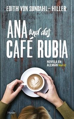 ANA UND DAS CAFÉ RUBIA | 9788425441745 | VON SUNDAHL-HILLER, EDITH | Llibreria Aqualata | Comprar llibres en català i castellà online | Comprar llibres Igualada