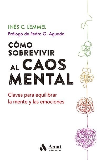 CÓMO SOBREVIVIR AL CAOS MENTAL | 9788497355452 | C. LEMMEL, INÉS | Llibreria Aqualata | Comprar llibres en català i castellà online | Comprar llibres Igualada