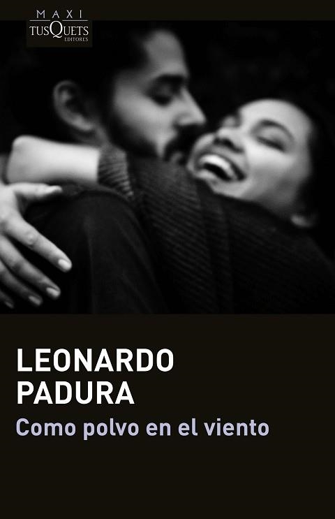 COMO POLVO EN EL VIENTO | 9788411071109 | PADURA, LEONARDO | Llibreria Aqualata | Comprar libros en catalán y castellano online | Comprar libros Igualada