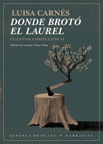 DONDE BROTÓ EL LAUREL. CUENTOS COMPLETOS II | 9788417146368 | CARNÉS, LUISA | Llibreria Aqualata | Comprar llibres en català i castellà online | Comprar llibres Igualada