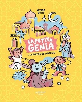 PETITA GÈNIA I LA PARTIDA DE SHATRANJ, LA | 9788418909139 | ORTIZ, ÁLVARO | Llibreria Aqualata | Comprar llibres en català i castellà online | Comprar llibres Igualada