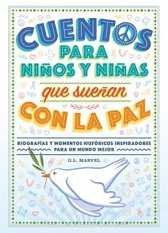 CUENTOS PARA NIÑOS Y NIÑAS QUE SUEÑAN CON LA PAZ | 9788419004574 | MARVEL, G.L | Llibreria Aqualata | Comprar llibres en català i castellà online | Comprar llibres Igualada