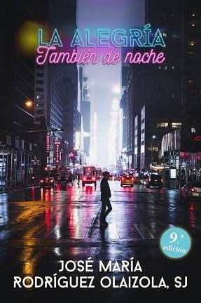 ALEGRÍA, TAMBIÉN DE NOCHE, LA | 9788429317749 | RODRÍGUEZ OLAIZOLA SJ, JOSÉ MARÍA | Llibreria Aqualata | Comprar llibres en català i castellà online | Comprar llibres Igualada