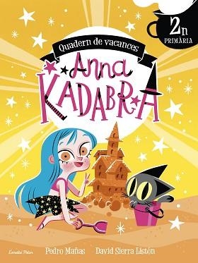 ANNA KADABRA. QUADERN DE VACANCES. 2N DE PRIMÀRIA | 9788413891958 | SIERRA LISTÓN, DAVID/MAÑAS, PEDRO | Llibreria Aqualata | Comprar llibres en català i castellà online | Comprar llibres Igualada