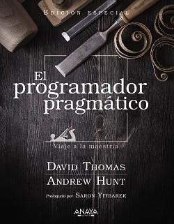 PROGRAMADOR PRAGMÁTICO, EL. EDICIÓN ESPECIAL | 9788441545878 | THOMAS, DAVID/HUNT, ANDREW | Llibreria Aqualata | Comprar llibres en català i castellà online | Comprar llibres Igualada