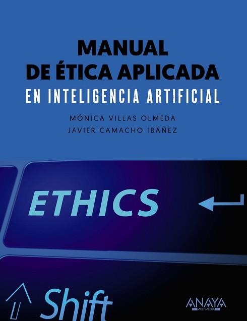 MANUAL DE ÉTICA APLICADA EN INTELIGENCIA ARTIFICIAL | 9788441545953 | VILLAS OLMEDA, MÓNICA/CAMACHO IBÁNEZ, JAVIER | Llibreria Aqualata | Comprar llibres en català i castellà online | Comprar llibres Igualada