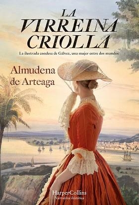 VIRREINA CRIOLLA, LA | 9788491397519 | DE ARTEAGA, ALMUDENA | Llibreria Aqualata | Comprar llibres en català i castellà online | Comprar llibres Igualada