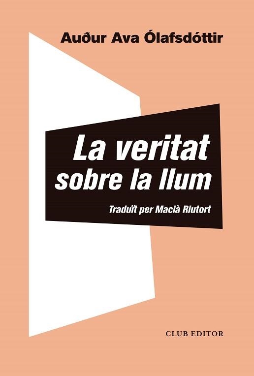 VERITAT SOBRE LA LLUM, LA | 9788473293433 | ÓLAFSDÓTTIR, AUÐUR AVA | Llibreria Aqualata | Comprar llibres en català i castellà online | Comprar llibres Igualada