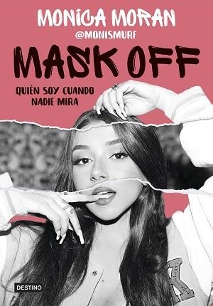 MASK OFF. QUIÉN SOY CUANDO NADIE MIRA | 9788408253655 | MORÁN, MÓNICA | Llibreria Aqualata | Comprar llibres en català i castellà online | Comprar llibres Igualada