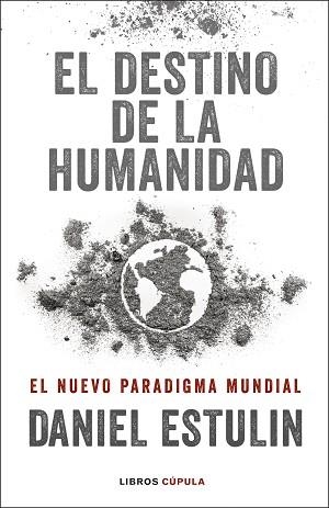 DESTINO DE LA HUMANIDAD, EL | 9788448029531 | ESTULIN, DANIEL | Llibreria Aqualata | Comprar llibres en català i castellà online | Comprar llibres Igualada