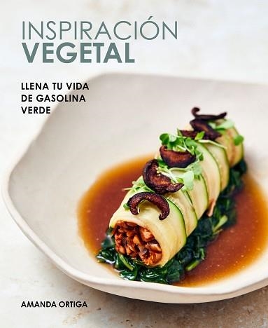 INSPIRACIÓN VEGETAL | 9788418820557 | ORTIGA, AMANDA | Llibreria Aqualata | Comprar llibres en català i castellà online | Comprar llibres Igualada