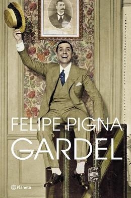 GARDEL | 9788408257356 | PIGNA, FELIPE | Llibreria Aqualata | Comprar llibres en català i castellà online | Comprar llibres Igualada