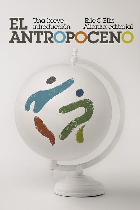 ANTROPOCENO,EL . UNA BREVE INTRODUCCIÓN | 9788413628615 | ELLIS, ERLE C. | Llibreria Aqualata | Comprar llibres en català i castellà online | Comprar llibres Igualada