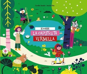 SI FOSSIS LA CAPUTXETA VERMELLA | 9788418182716 | SAUDO, CORALIE | Llibreria Aqualata | Comprar llibres en català i castellà online | Comprar llibres Igualada