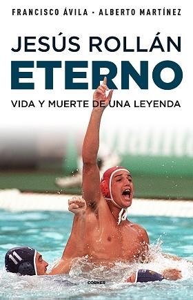 JESÚS ROLLÁN ETERNO | 9788412417951 | ÁVILA, FRANCISCO / MARTÍNEZ, ALBERTO | Llibreria Aqualata | Comprar llibres en català i castellà online | Comprar llibres Igualada