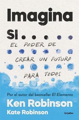 IMAGINA SI... | 9788425357787 | ROBINSON, SIR KEN / ROBINSON, KATE | Llibreria Aqualata | Comprar llibres en català i castellà online | Comprar llibres Igualada