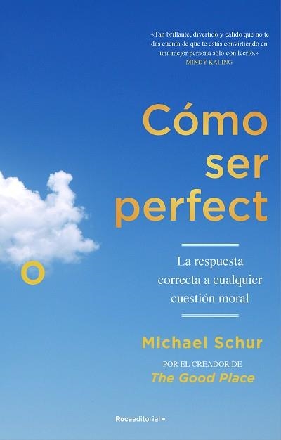 CÓMO SER PERFECTO. LA RESPUESTA CORRECTA A CUALQUIER CUESTIÓN MORAL | 9788418417566 | SCHUR, MICHAEL | Llibreria Aqualata | Comprar llibres en català i castellà online | Comprar llibres Igualada