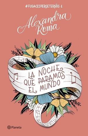 NOCHE QUE PARAMOS EL MUNDO, LA (#FUGACESPEROETERNOS1) | 9788408257394 | ROMA, ALEXANDRA | Llibreria Aqualata | Comprar llibres en català i castellà online | Comprar llibres Igualada