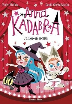 ANNA KADABRA 9. UN LLOP EN ESCENA | 9788413892047 | MAÑAS, PEDRO | Llibreria Aqualata | Comprar llibres en català i castellà online | Comprar llibres Igualada