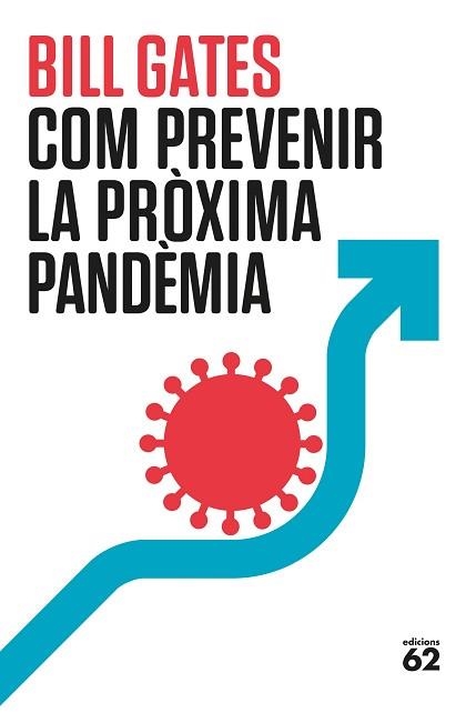 COM PREVENIR LA PRÒXIMA PANDÈMIA | 9788429780307 | GATES, BILL | Llibreria Aqualata | Comprar llibres en català i castellà online | Comprar llibres Igualada