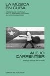 MUSICA EN CUBA, LA | 9788418404153 | CARPENTIER, ALEJO | Llibreria Aqualata | Comprar llibres en català i castellà online | Comprar llibres Igualada