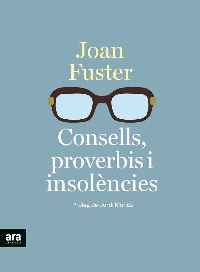 CONSELLS, PROVERBIS I INSOLÈNCIES | 9788418928390 | FUSTER, JOAN | Llibreria Aqualata | Comprar llibres en català i castellà online | Comprar llibres Igualada