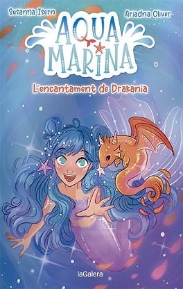 AQUA MARINA 4. L'ENCANTAMENT DE DRAKANIA | 9788424671891 | ISERN, SUSANNA | Llibreria Aqualata | Comprar llibres en català i castellà online | Comprar llibres Igualada