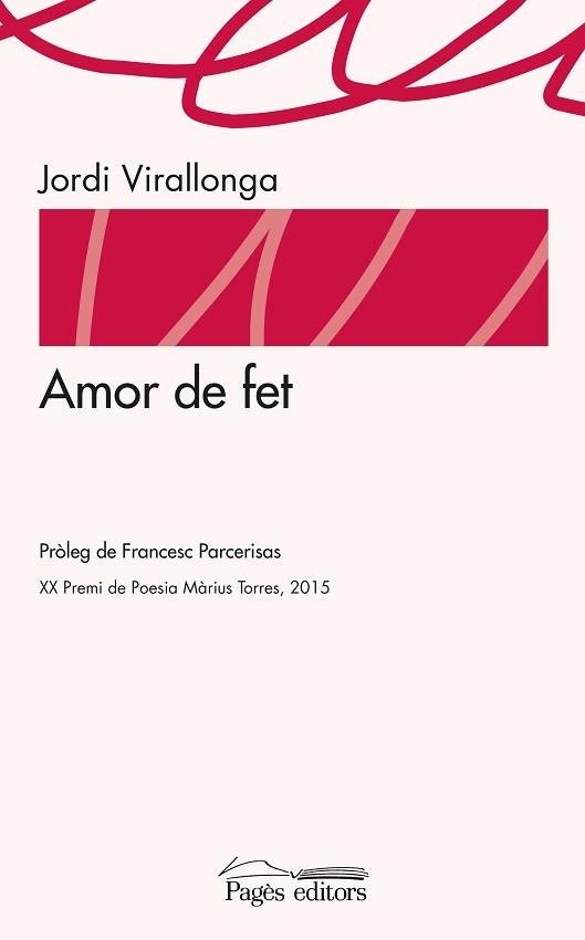 AMOR DE FET | 9788499757902 | VIRALLONGA EGUREN, JORDI | Llibreria Aqualata | Comprar llibres en català i castellà online | Comprar llibres Igualada