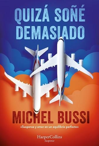 QUIZÁ SOÑÉ DEMASIADO | 9788491397526 | BUSSI, MICHEL | Llibreria Aqualata | Comprar llibres en català i castellà online | Comprar llibres Igualada