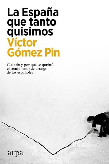 ESPAÑA QUE TANTO QUISIMOS, LA | 9788417623814 | GÓMEZ PIN, VÍCTOR | Llibreria Aqualata | Comprar llibres en català i castellà online | Comprar llibres Igualada