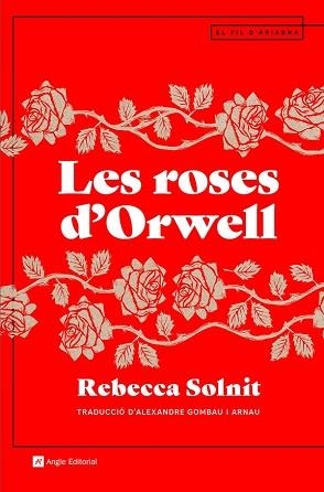 ROSES D'ORWELL, LES | 9788419017161 | SOLNIT, REBECCA | Llibreria Aqualata | Comprar libros en catalán y castellano online | Comprar libros Igualada