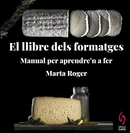 LLIBRE DELS FORMATGES, EL | 9788412430660 | ROGER, MARTA | Llibreria Aqualata | Comprar llibres en català i castellà online | Comprar llibres Igualada