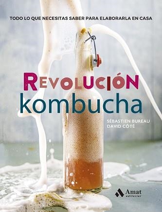 REVOLUCIÓN KOMBUCHA | 9788497355100 | BUREAU, SÉBASTIEN / CÔTÉ, DAVID | Llibreria Aqualata | Comprar llibres en català i castellà online | Comprar llibres Igualada