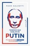 TENEMOS QUE HABLAR DE PUTIN | 9788412457896 | GALEOTTI, MARK | Llibreria Aqualata | Comprar llibres en català i castellà online | Comprar llibres Igualada