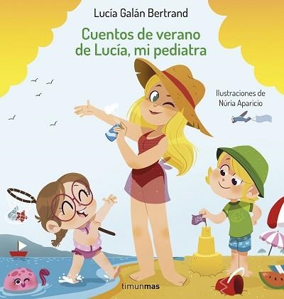 CUENTOS DE VERANO DE LUCÍA, MI PEDIATRA | 9788408254393 | GALÁN BERTRAND, LUCÍA / APARICIO, NÚRIA | Llibreria Aqualata | Comprar llibres en català i castellà online | Comprar llibres Igualada