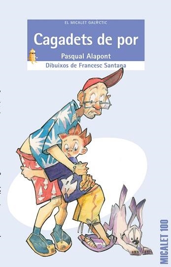 CAGADETS DE POR (MICALET GALACTIC 100) | 9788476608197 | ALAPONT, PASQUAL | Llibreria Aqualata | Comprar llibres en català i castellà online | Comprar llibres Igualada