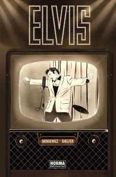 ELVIS. LA NOVELA GRÁFICA | 9788467952292 | MISKIEWICZ, CHRIS / SHELFER, MICHAEL | Llibreria Aqualata | Comprar llibres en català i castellà online | Comprar llibres Igualada