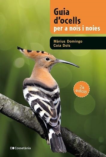 GUIA D'OCELLS PER A NOIS I NOIES | 9788413562025 | DOLS CAMPANERA, COIA / DOMINGO DE PEDRO, MÀRIUS | Llibreria Aqualata | Comprar llibres en català i castellà online | Comprar llibres Igualada