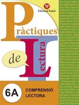 PRACTIQUES DE LECTURA 6A. COMPRENSIO LECTORA | 9788478876402 | A.A.V.V. | Llibreria Aqualata | Comprar libros en catalán y castellano online | Comprar libros Igualada