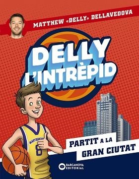 DELLY L'INTRÈPID 1. PARTIT A LA GRAN CIUTAT | 9788448955533 | DELLAVEDOVA, MATTHEW | Llibreria Aqualata | Comprar llibres en català i castellà online | Comprar llibres Igualada