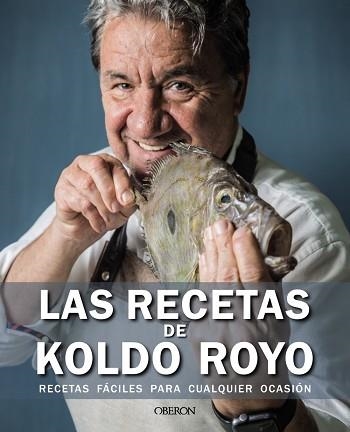 RECETAS DE KOLDO ROYO, LAS | 9788441545908 | ROYO, KOLDO | Llibreria Aqualata | Comprar llibres en català i castellà online | Comprar llibres Igualada