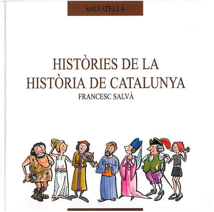 HISTORIES DE LA HISTORIA DE CATALUNYA (ESPIGO 9) | 9788484120797 | SALVA, FRANCESC | Llibreria Aqualata | Comprar llibres en català i castellà online | Comprar llibres Igualada